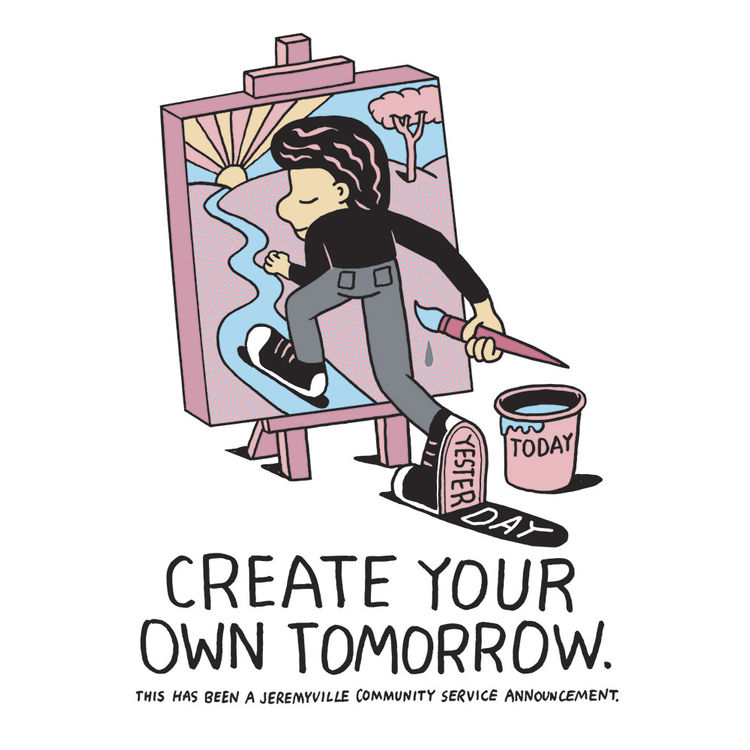 Create Your Own Tomorrow by Jeremyville