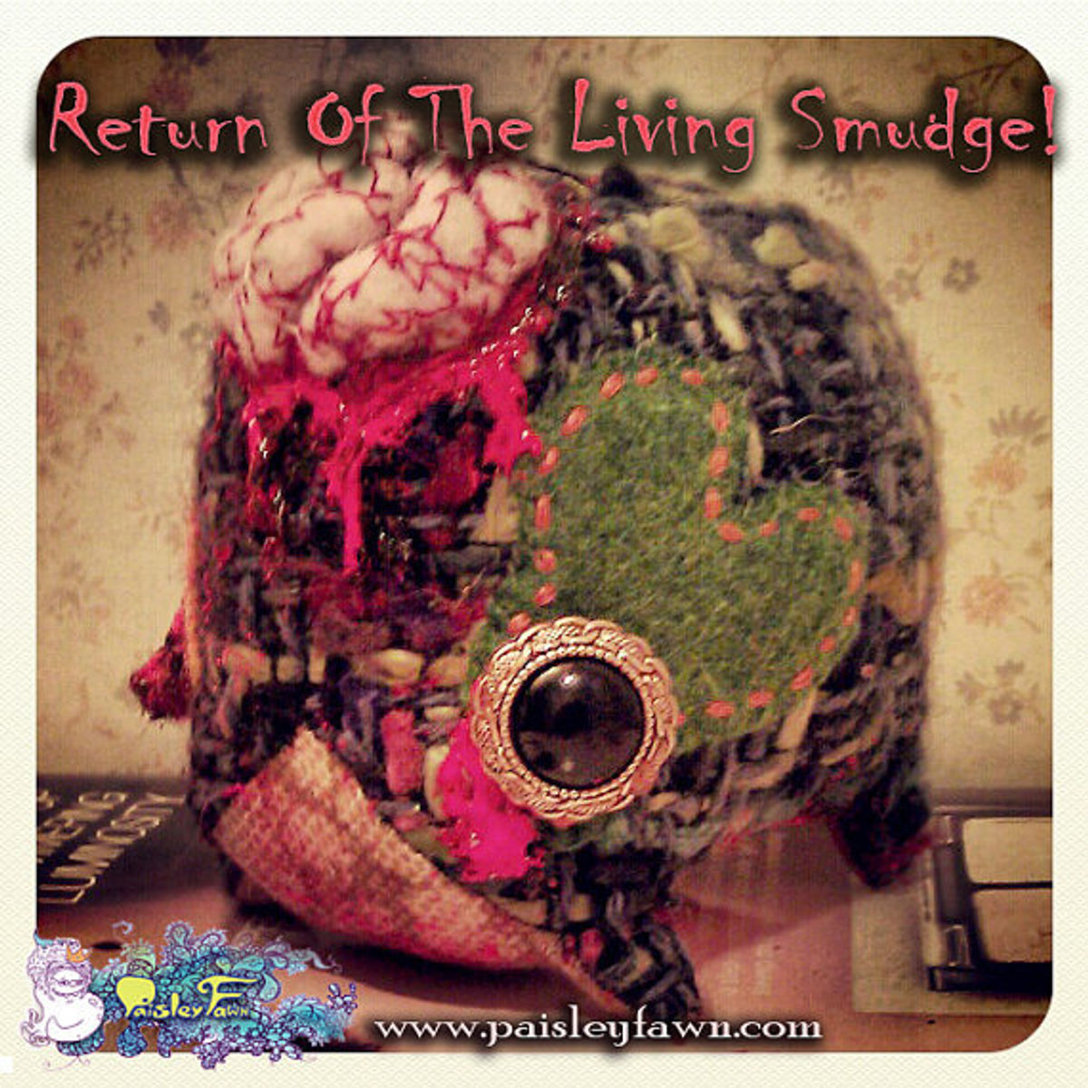 RETURN OF THE LIVING SMUDGE