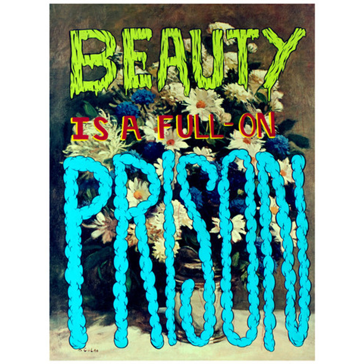 "Beauty Is Full-On Prison" Giclee Print