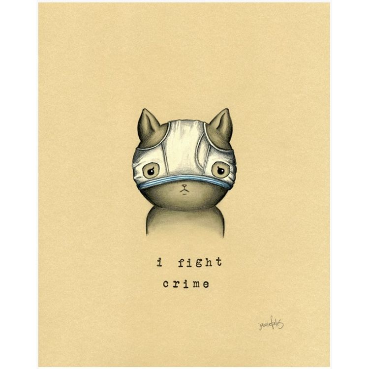 I Fight Crime by Noosed Kitty (Jamie Fales)