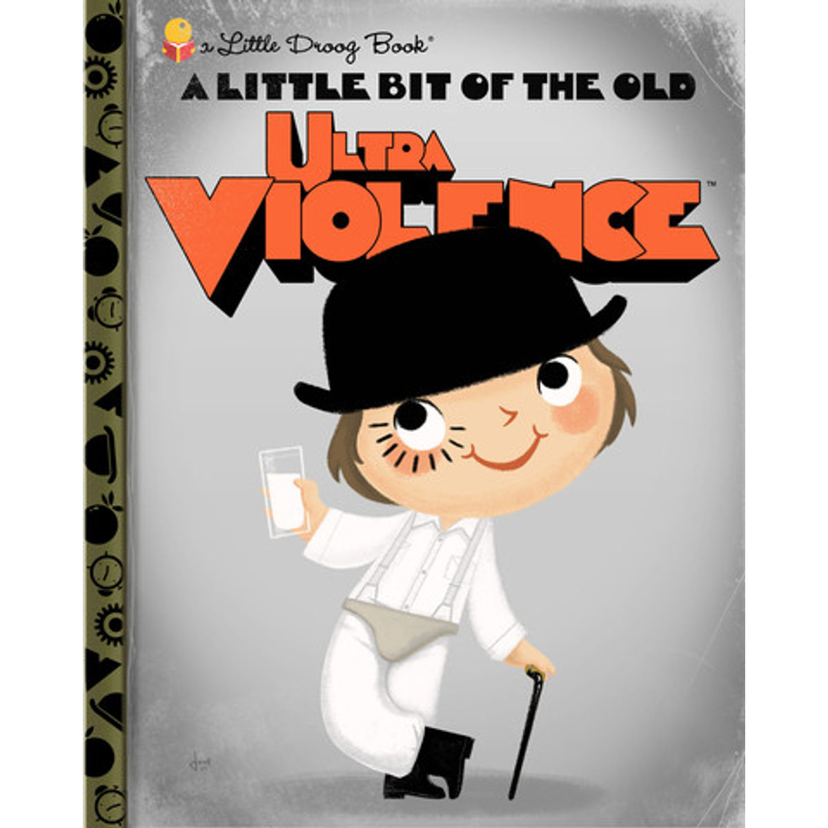 A Little Bit Of The Old Ultra Violence