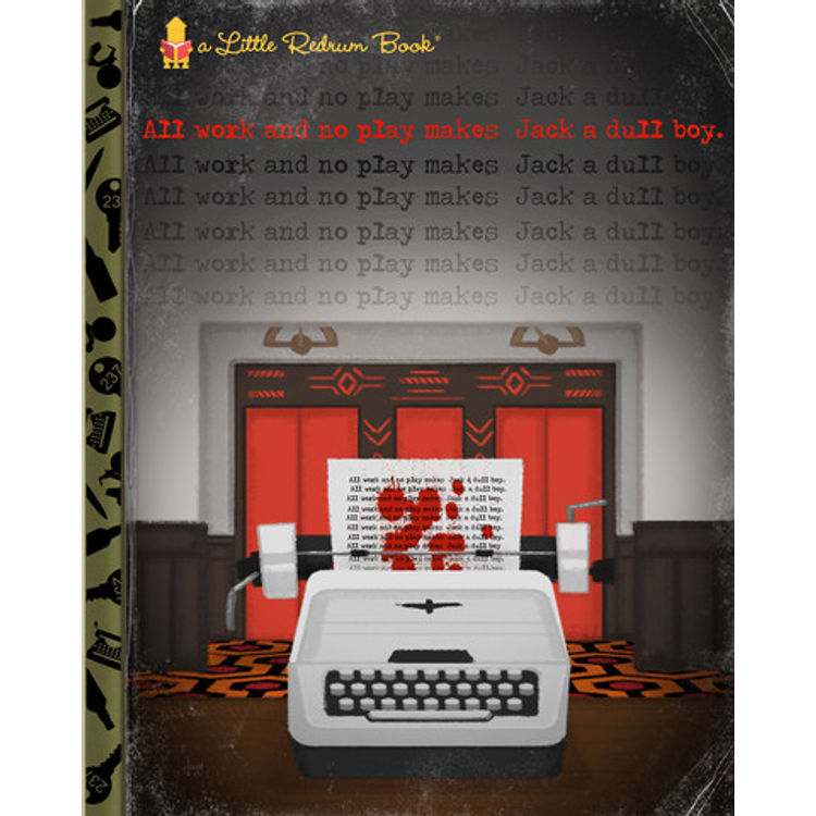 All Work And No Play Makes Jack A Dull Boy by Joey Spiotto