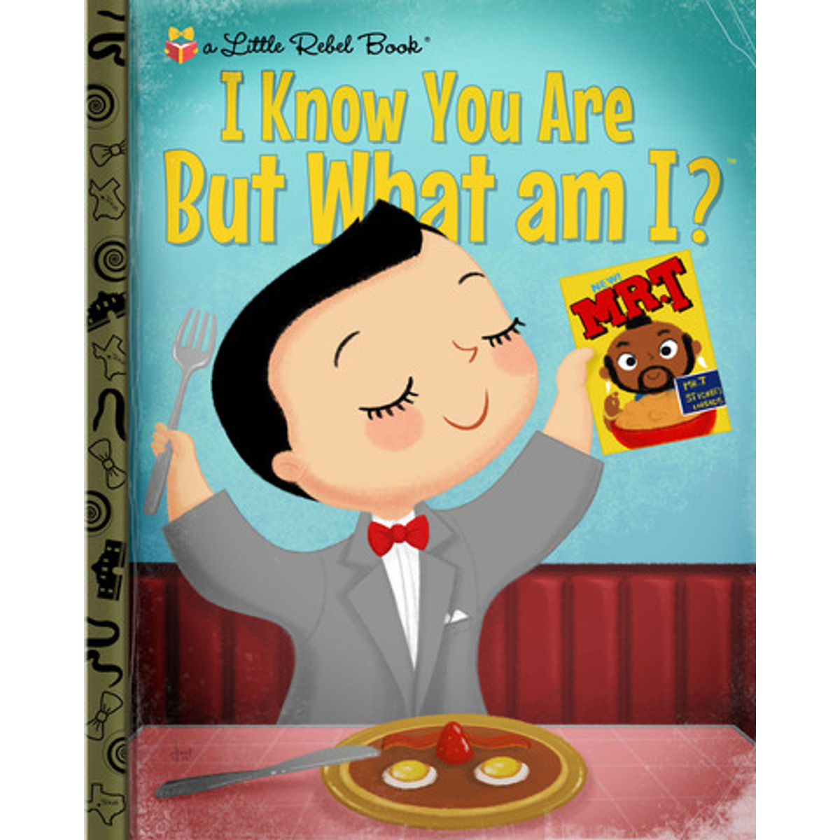 I Know You Are But What Am I?