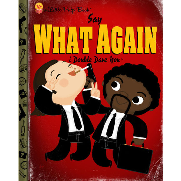 Say What Again I Double Dare You by Joey Spiotto