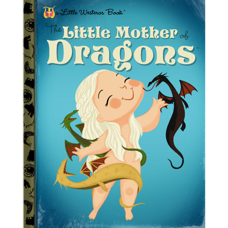 The Little Mother of Dragons by Joey Spiotto