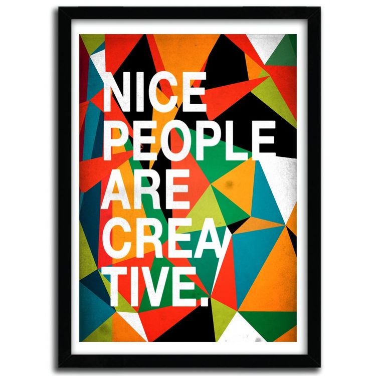 NICE PEOPLE ARE CREATIVE by Danny Ivan