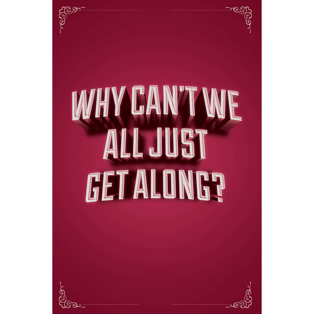 Why Can't We All Just Get Along?
