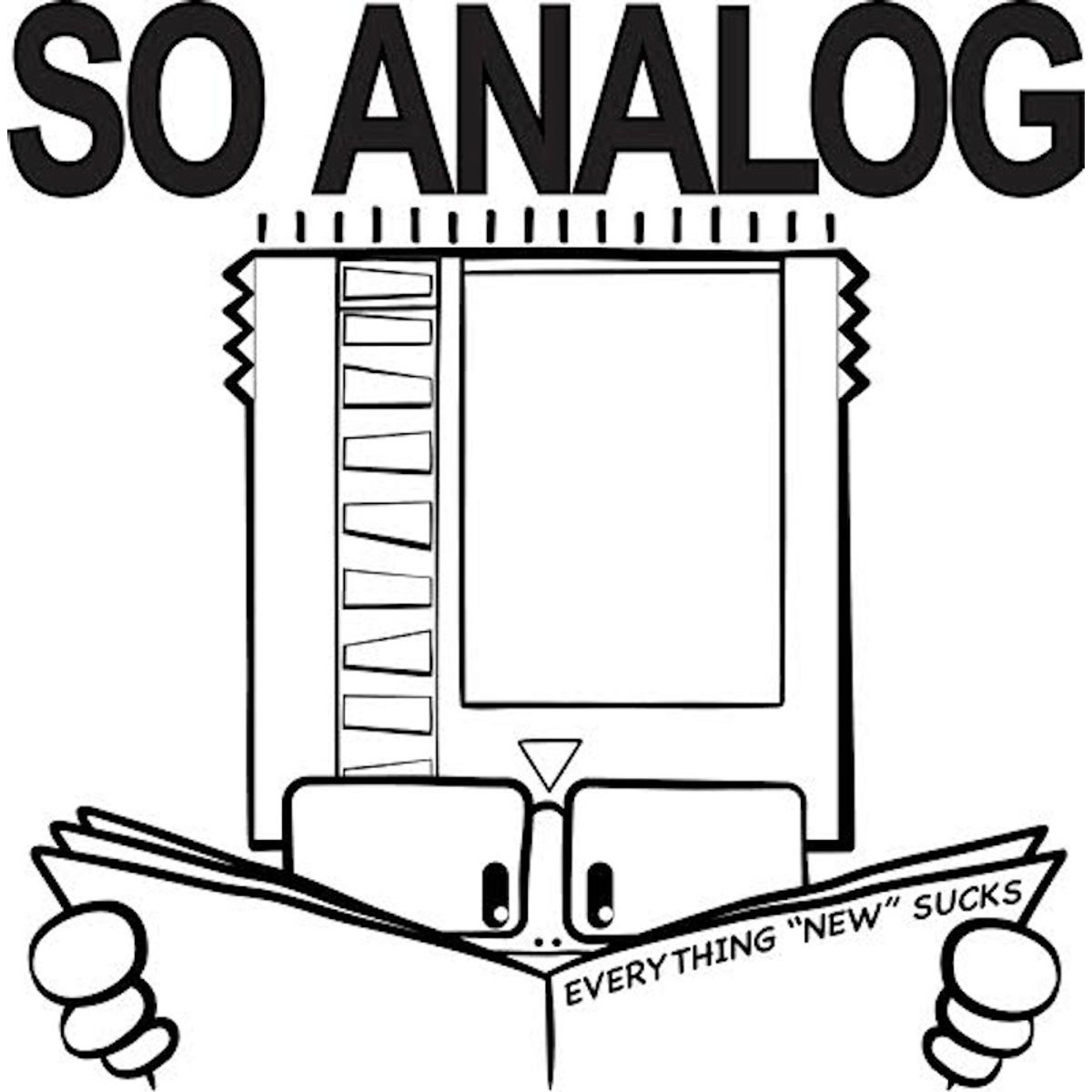So Analog Everything ‘New’ Sucks