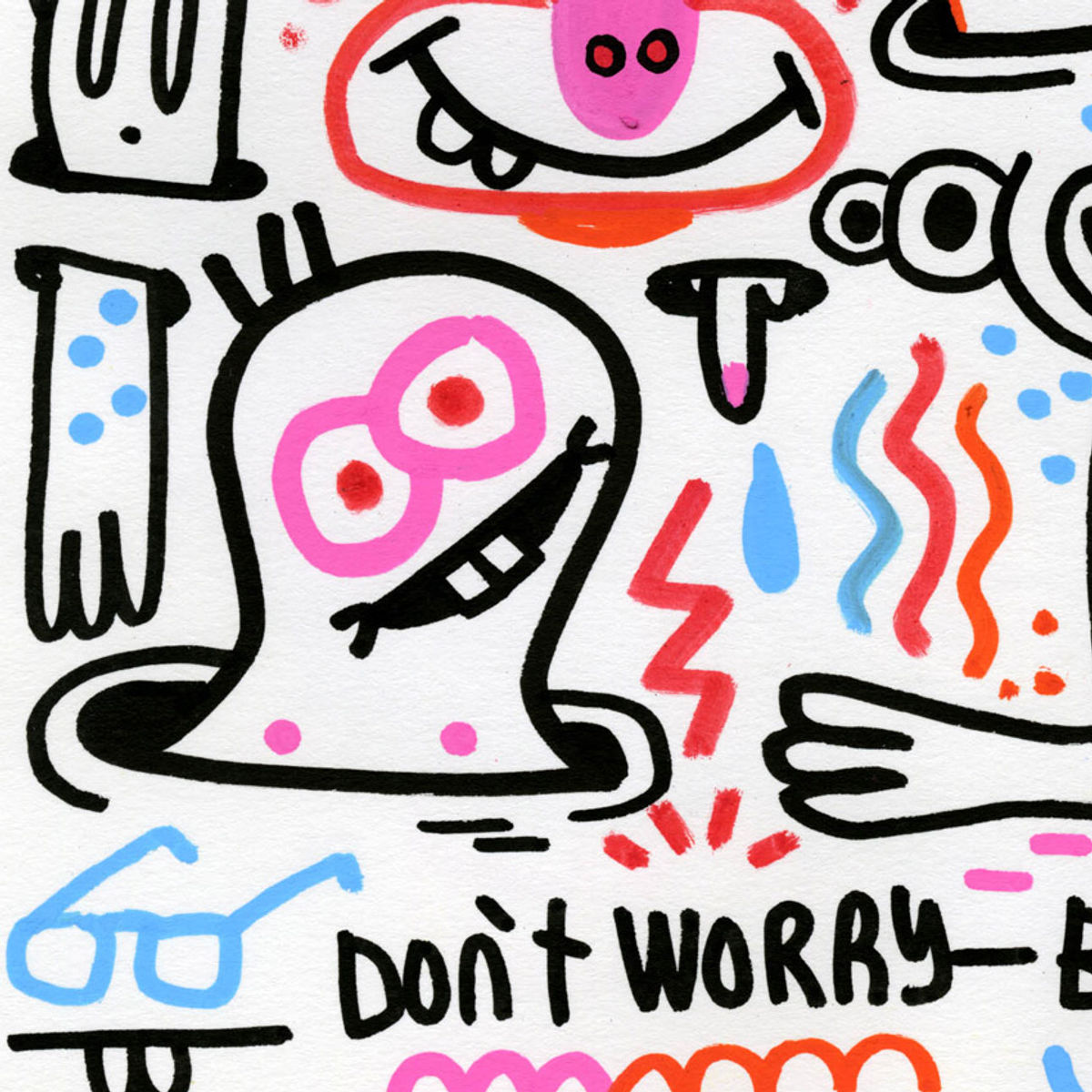 Don't Worry - Be Messy - Original Artwork