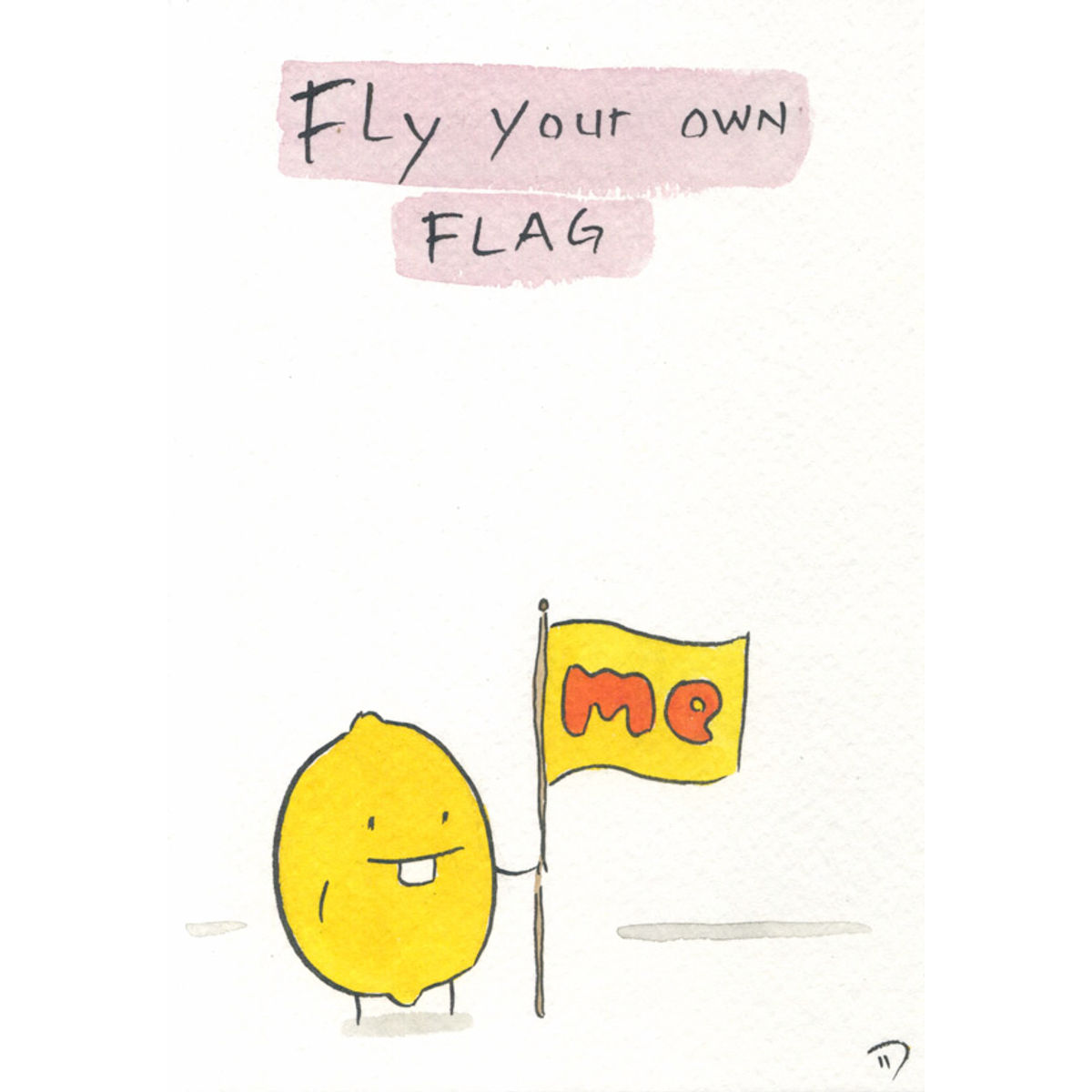 Fly Your Own Flag