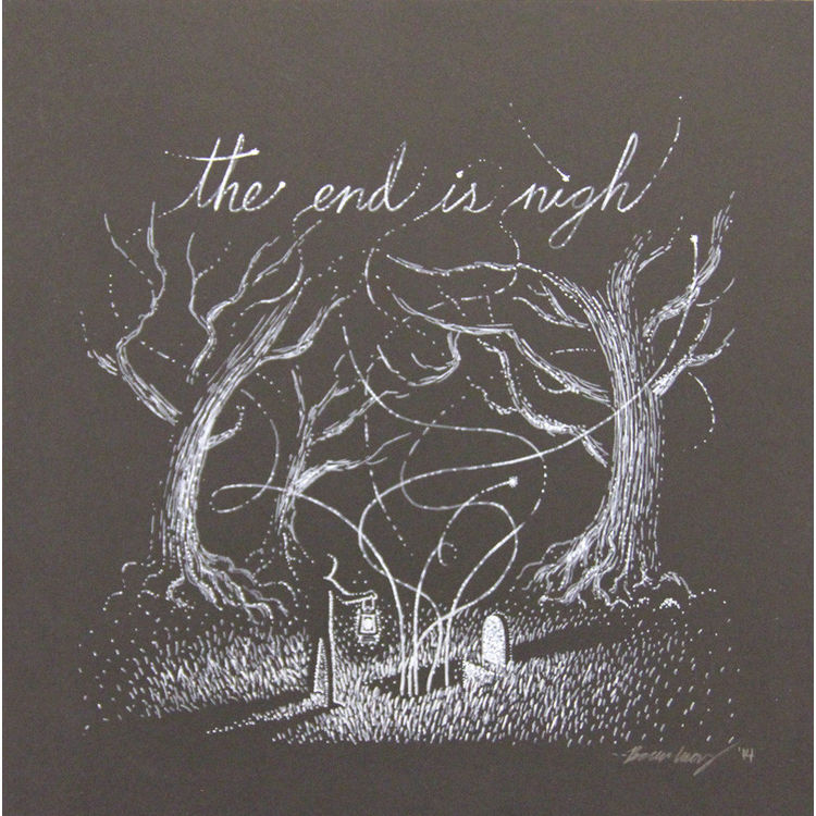 The End is Nigh by Brian Luong