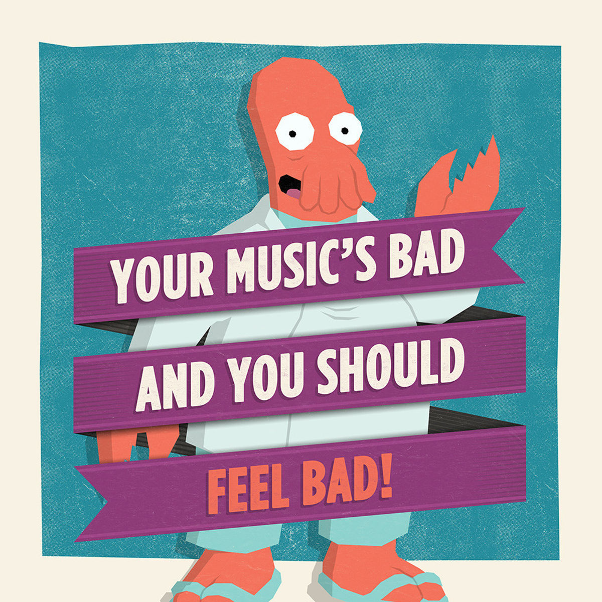 Your Music's Bad