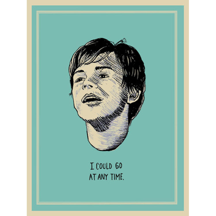 "I Could Go At Anytime" Print by B Methe (Brian Methe)