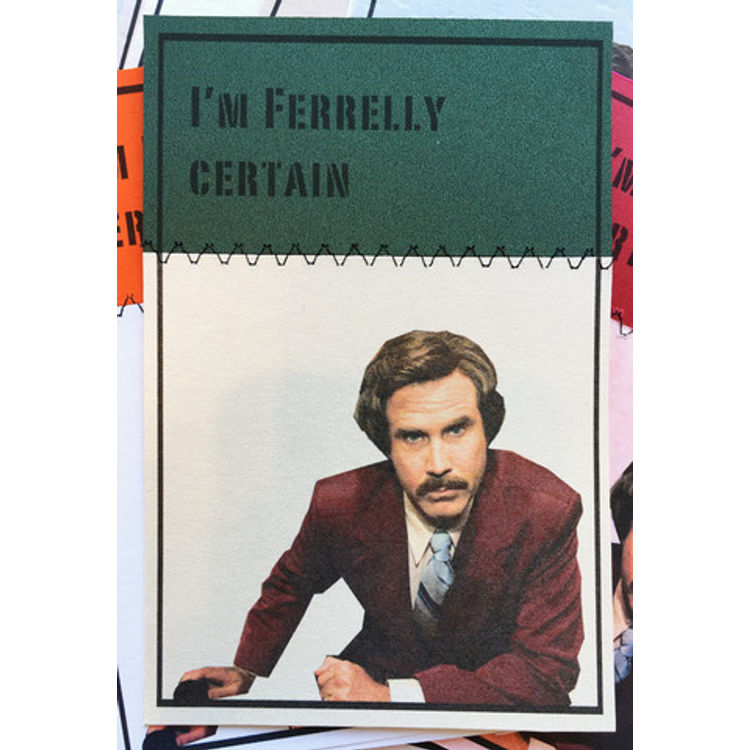 "I'm Ferrelly Certain" Print by Luke Haynes