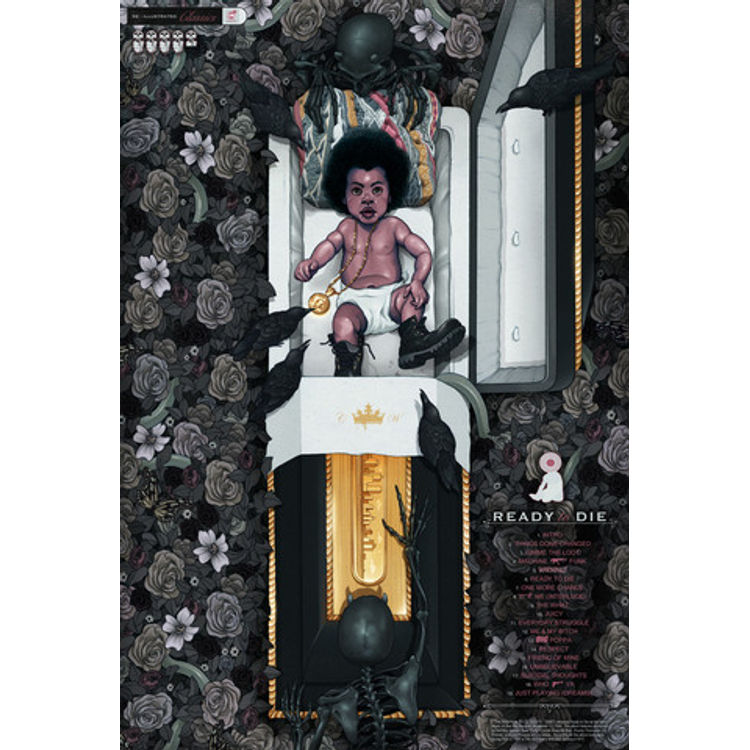 “The Notoriois B.I.G - Ready to Die" Print by Chris B. Murray