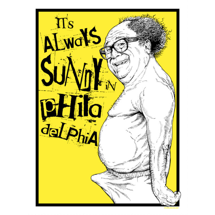 It's Always Sunny In Philadelphia - Print by Steven Luros Holliday