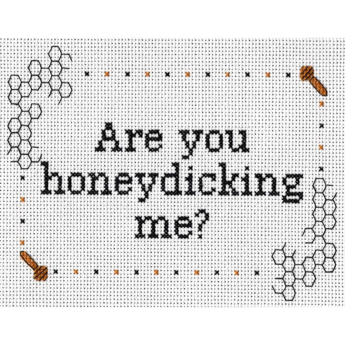 Are You Honeydicking Me