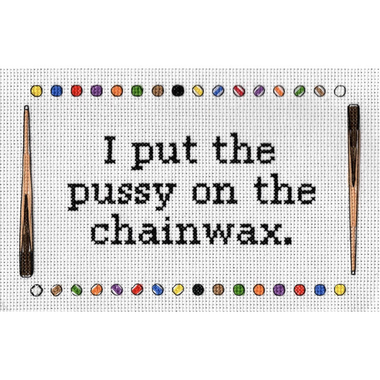I Put The Pussy On The Chainwax by Oh Sew Nerdy