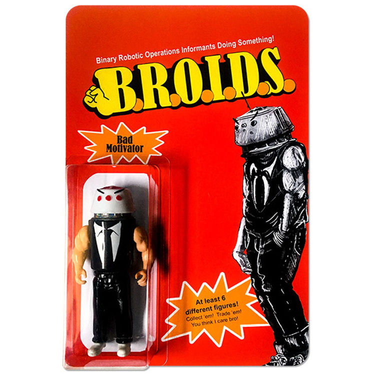 Bad Motivator : B.R.O.I.D.S by General Porpoise (Brett Amey)