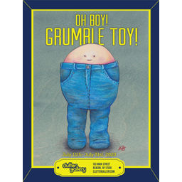 Oh Boy! Grumble Toy!