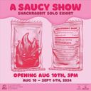 A Saucy Show : Snackrabbit Solo Exhibition