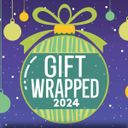 Gift Wrapped : 2024