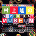 Super Flat Museum New York Ed