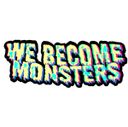 We Become Monsters (Chris Moore)