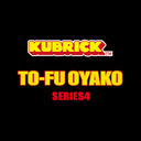 Kubrick - To-Fu Oyaka Series 4