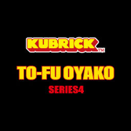 Kubrick - To-Fu Oyaka Series 4