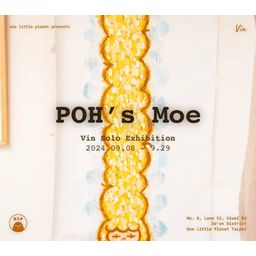 POH's Moe : Vin Solo Exhibition