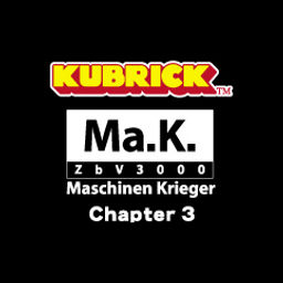 Kubrick - Ma.K. Chapter 3